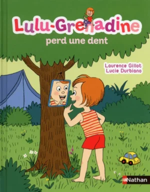 Nathan – Lulu Grenadine perd une dent – French edition