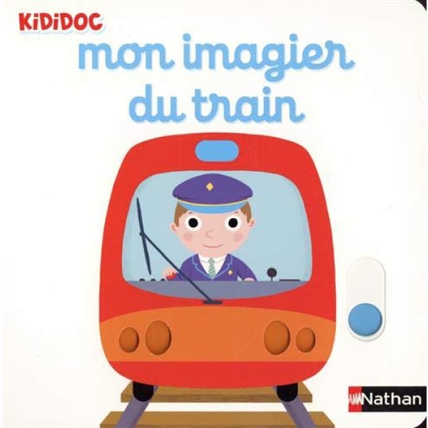 Nathan - Kididoc - Mon imagier du train