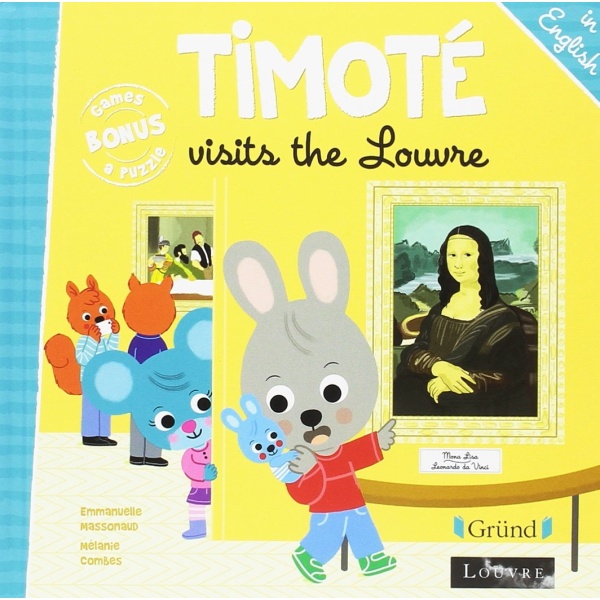 Grund - Timoté visits the Louvre 9782324022722