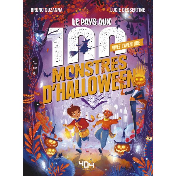 404 éditions - Vivez l'Aventure - Le pays aux 100 monstres d'Halloween
