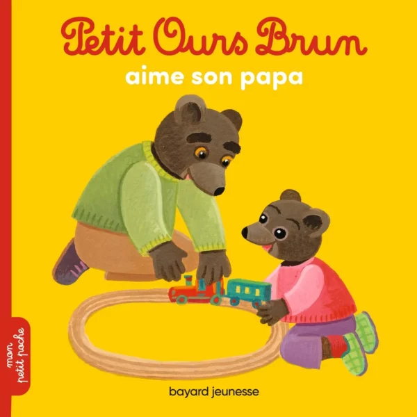 Bayard – Petit Ours Brun aime son papa