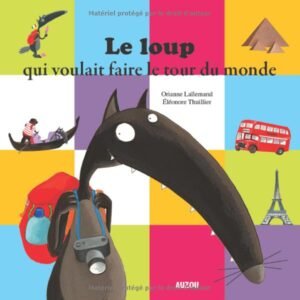 Auzou - Le loup qui voulait faire le tour du monde