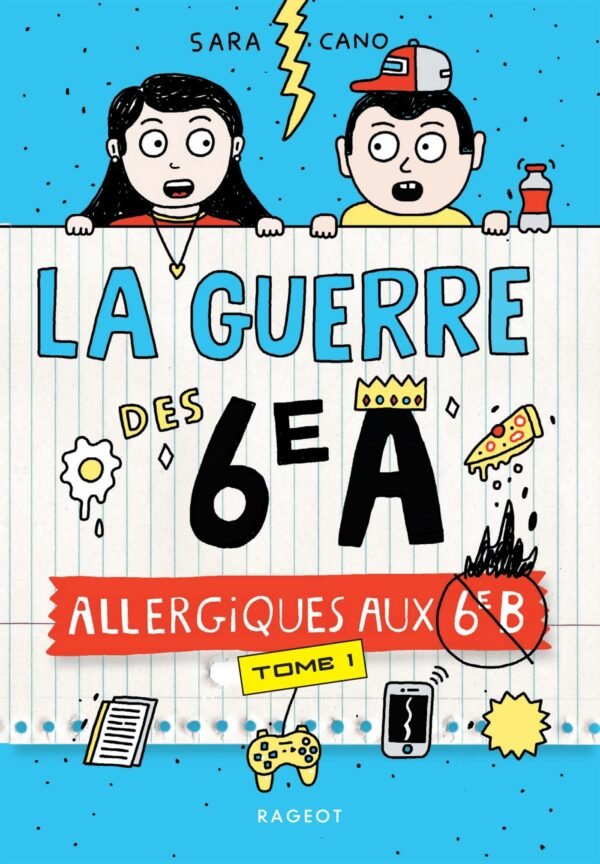 Rageot - La guerre des 6e A - Allergiques aux 6e B