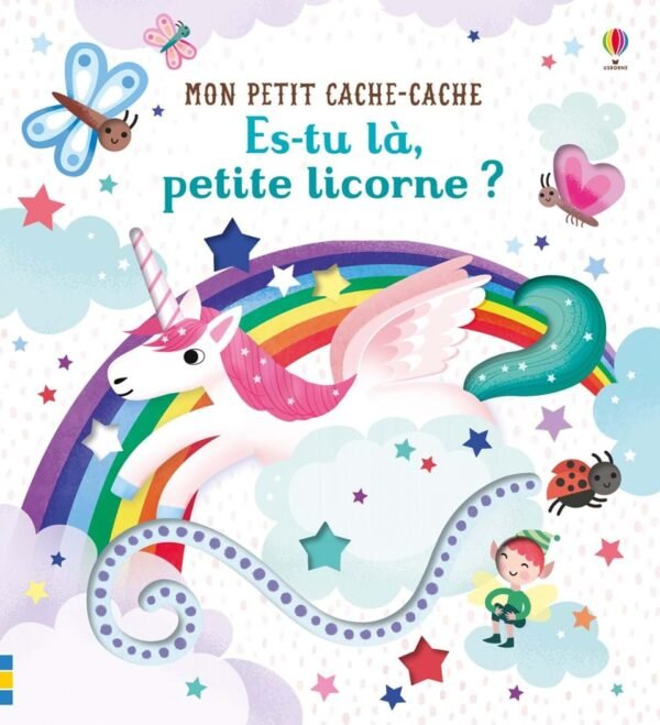 Usborne - Mon petit cache-cache - Es tu là petite licorne