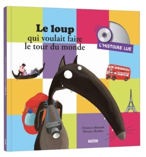 Auzou - Le loup qui voulait faire le tour du monde