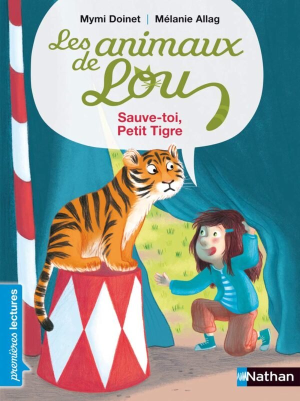 Nathan - Les Animaux de Lou: Sauve-toi, Petit tigre !