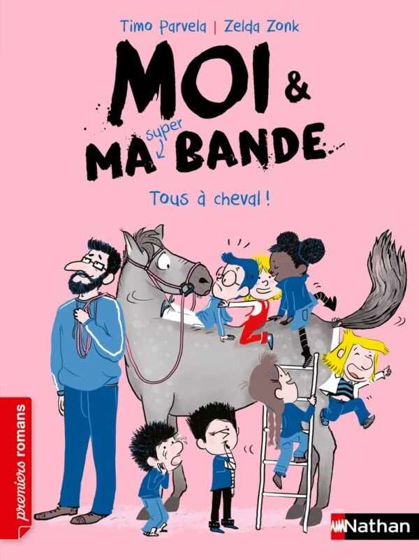 Nathan - Moi et ma super bande: Tous à cheval !