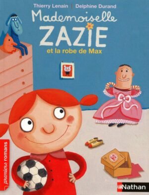 Nathan - Mademoiselle Zazie et la robe de Max