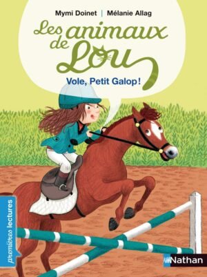 Nathan - Les Animaux de Lou: Vole, Petit Galop !