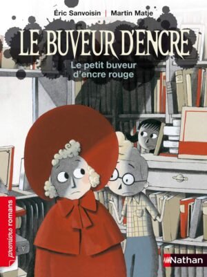 Nathan - Le buveur d'encre: Le petit buveur d'encre rouge