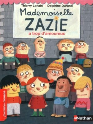 Nathan - Mademoiselle Zazie a trop d'amoureux