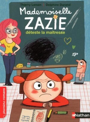 Mademoiselle Zazie déteste la maitresse