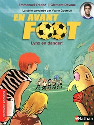 Nathan - En avant foot: Lynx en danger !