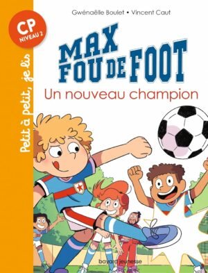 Bayard - Max fou de foot - Un nouveau champion