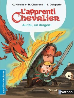 Nathan - Apprentis chevalier - Au feu un dragon