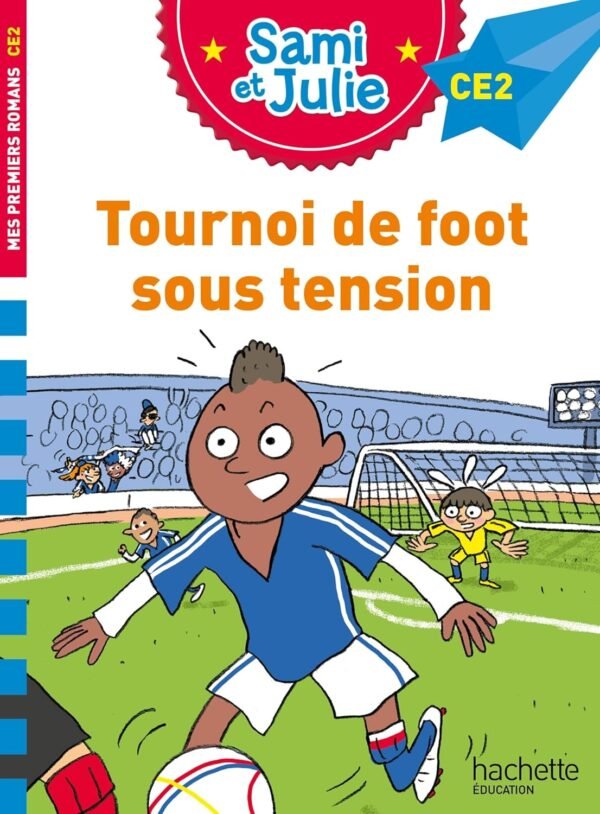 Hachette - Sami et Julie - Tournoi de foot sous tension