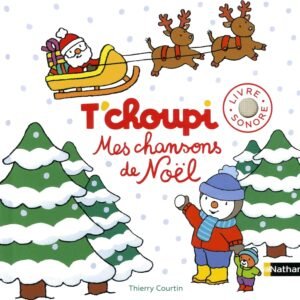 Nathan - T'choupi - Mes chansons de Noël