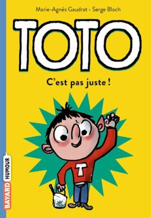 Bayard - Toto - C'est pas juste !